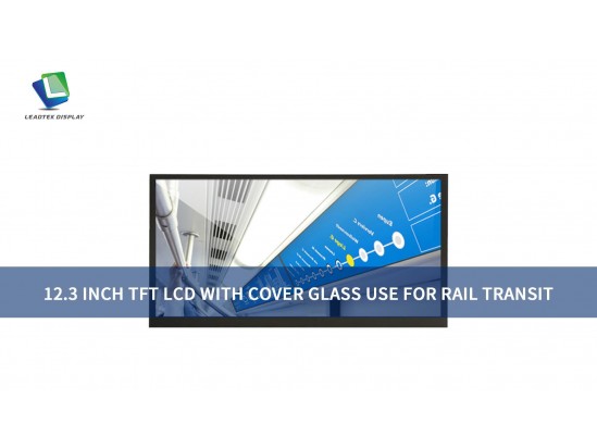 12.3 INCH TFT LCD WITH COVER GLASS USE FOR RAIL TRANSIT