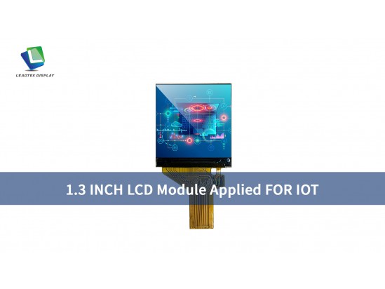 1.3 INCH LCD Module Applied FOR IOT
