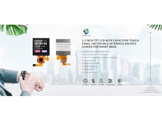 1.3 Inch Tft Lcd with Capacitive Touch Panel 240*240 MCU Interface 400 nits Screen for Smart Wear