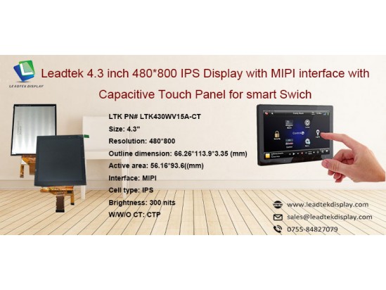 Leadtek 4.3inch 480x800 IPS Display with MIPI interface with Capacitive Touch Panel for Smart Swich